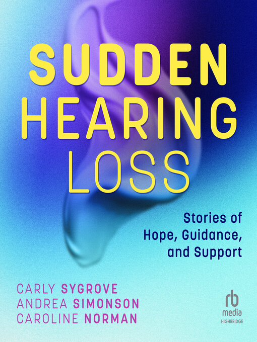 Title details for Sudden Hearing Loss by Carly Sygrove - Available
